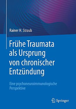 E-Book (pdf) Frühe Traumata als Ursprung von chronischer Entzündung von Rainer H. Straub