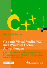 Kartonierter Einband (Kt) C++ mit Visual Studio 2022 und Windows Forms-Anwendungen von Richard Kaiser