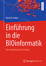 E-Book (pdf) Einführung in die BIOinformatik von Horst D. Lohrer