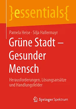 E-Book (pdf) Grüne Stadt - Gesunder Mensch von Pamela Heise, Silja Hallermayr