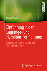 E-Book (pdf) Einführung in den Lagrange- und Hamilton-Formalismus von Robin Santra