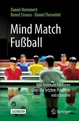 E-Book (pdf) Mind Match Fußball von Daniel Memmert, Bernd Strauss, Daniel Theweleit