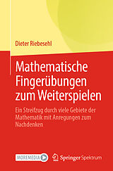 E-Book (pdf) Mathematische Fingerübungen zum Weiterspielen von Dieter Riebesehl