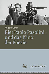 Fester Einband Pier Paolo Pasolini und das Kino der Poesie von Angela Oster