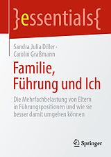 E-Book (pdf) Familie, Führung und Ich von Sandra Julia Diller, Carolin Graßmann