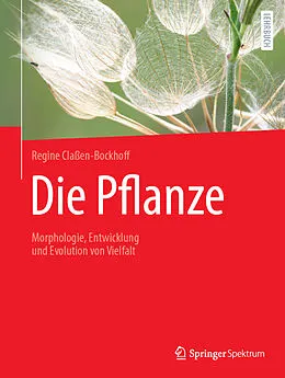 E-Book (pdf) Die Pflanze von Regine Claßen-Bockhoff