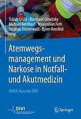 E-Book (pdf) Atemwegsmanagement und Narkose in Notfall- und Akutmedizin von 