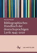 E-Book (pdf) Bibliographisches Handbuch der deutschsprachigen Lyrik 19452020 von Nicolai Riedel