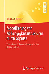 E-Book (pdf) Modellierung von Abhängigkeitsstrukturen durch Copulas von Klaus J. Schröter