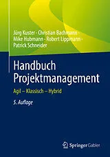 Fester Einband Handbuch Projektmanagement von Jürg Kuster, Christian Bachmann, Mike Hubmann