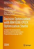 E-Book (pdf) Decision Optimization with IBM ILOG CPLEX Optimization Studio von Stefan Nickel, Claudius Steinhardt, Hans Schlenker