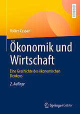 Kartonierter Einband Ökonomik und Wirtschaft von Volker Caspari