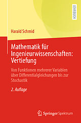 Kartonierter Einband Mathematik für Ingenieurwissenschaften: Vertiefung von Harald Schmid