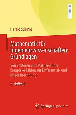 E-Book (pdf) Mathematik für Ingenieurwissenschaften: Grundlagen von Harald Schmid