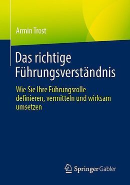 E-Book (pdf) Das richtige Führungsverständnis von Armin Trost