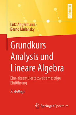 E-Book (pdf) Grundkurs Analysis und Lineare Algebra von Lutz Angermann, Bernd Mulansky