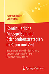 E-Book (pdf) Kontinuierliche Messgrößen und Stichprobenstrategien in Raum und Zeit von Hartmut Hebbel, Detlef Steuer