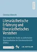 E-Book (pdf) Literarästhetische Erfahrung und literarästhetisches Verstehen von Christian Albrecht