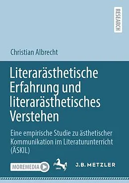 E-Book (pdf) Literarästhetische Erfahrung und literarästhetisches Verstehen von Christian Albrecht