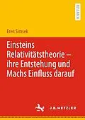 E-Book (pdf) Einsteins Relativitätstheorie  ihre Entstehung und Machs Einfluss darauf von Eren Simsek