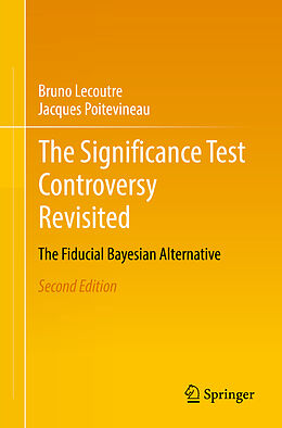 Couverture cartonnée The Significance Test Controversy Revisited de Jacques Poitevineau, Bruno Lecoutre