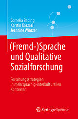 Kartonierter Einband (Fremd-)Sprache und Qualitative Sozialforschung von Cornelia Bading, Kerstin Kazzazi, Jeannine Wintzer