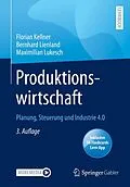 E-Book (pdf) Produktionswirtschaft von Florian Kellner, Bernhard Lienland, Maximilian Lukesch