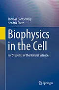 E-Book (pdf) Biophysics in the Cell von Thomas Bornschlögl, Hendrik Dietz