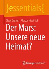 E-Book (pdf) Der Mars: Unsere neue Heimat? von Claus Grupen, Marcus Niechciol