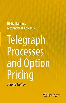 E-Book (pdf) Telegraph Processes and Option Pricing von Nikita Ratanov, Alexander D. Kolesnik