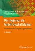 E-Book (pdf) Der Ingenieur als GmbH-Geschäftsführer von Andreas Sattler, Hans-Joachim Broll, Sebastian Kaufmann