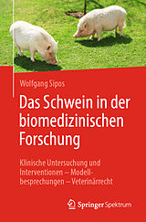 E-Book (pdf) Das Schwein in der biomedizinischen Forschung von Wolfgang Sipos