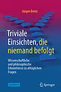 E-Book (pdf) Triviale Einsichten, die niemand befolgt von Jürgen Beetz
