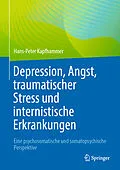 E-Book (pdf) Depression, Angst, traumatischer Stress und internistische Erkrankungen von Hans-Peter Kapfhammer