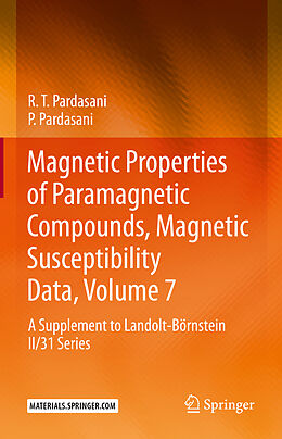 Couverture cartonnée Magnetic Properties of Paramagnetic Compounds, Magnetic Susceptibility Data, Volume 7 de R.T. Pardasani, P. Pardasani