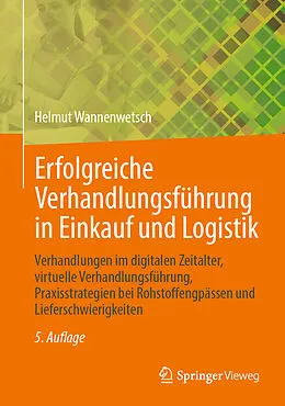 E-Book (pdf) Erfolgreiche Verhandlungsführung in Einkauf und Logistik von Helmut Wannenwetsch