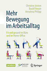 E-Book (pdf) Mehr Bewegung im Arbeitsalltag von Christine Joisten, David Friesen, Annalena Philipp
