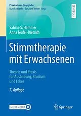 Kartonierter Einband Stimmtherapie mit Erwachsenen von Sabine S. Hammer, Anna Teufel-Dietrich