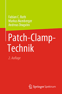 Kartonierter Einband Patch-Clamp-Technik von Fabian C. Roth, Markus Numberger, Andreas Draguhn