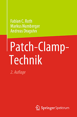 E-Book (pdf) Patch-Clamp-Technik von Fabian C. Roth, Markus Numberger, Andreas Draguhn