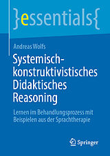 E-Book (pdf) Systemisch-konstruktivistisches Didaktisches Reasoning von Andreas Wolfs