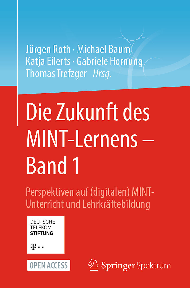 Die Zukunft des MINT-Lernens  Band 1