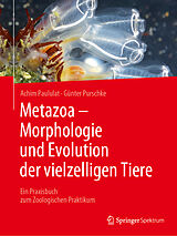 Kartonierter Einband Metazoa - Morphologie und Evolution der vielzelligen Tiere von Achim Paululat, Günter Purschke