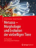 E-Book (pdf) Metazoa - Morphologie und Evolution der vielzelligen Tiere von Achim Paululat, Günter Purschke
