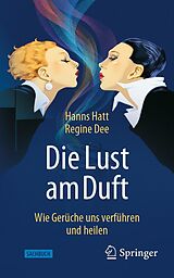 E-Book (pdf) Die Lust am Duft von Hanns Hatt, Regine Dee