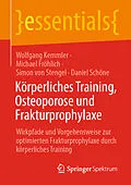 E-Book (pdf) Körperliches Training, Osteoporose und Frakturprophylaxe von Wolfgang Kemmler, Michael Fröhlich, Simon von Stengel
