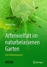 Fester Einband Artenvielfalt im naturbelassenen Garten von Heiko K. Voss