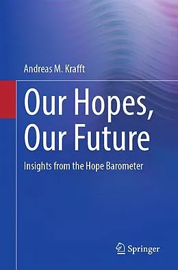 E-Book (pdf) Our Hopes, Our Future von Andreas M. Krafft