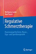 E-Book (pdf) Regulative Schmerztherapie von Wolfgang Laube, Axel Daase