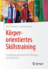 E-Book (pdf) Körperorientiertes Skillstraining von Alice Sendera, Gerald Sendera